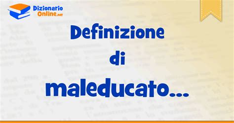 maleducato in inglese|maleducati significato.